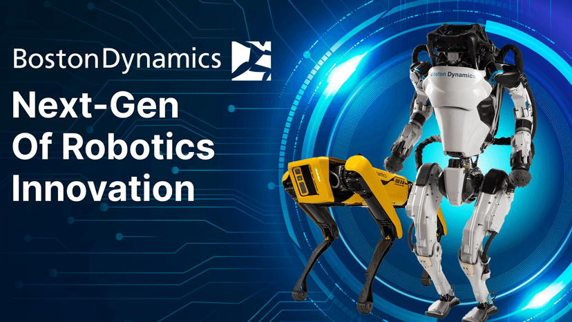 Boston Dynamics: Next-Gen Of Robotics Innovation