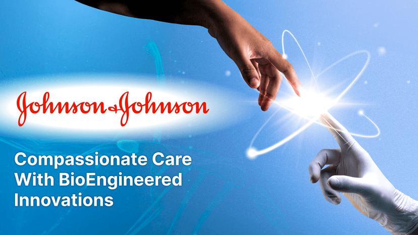 Johnson & Johnson: Compassionate Care With BioEngineered Innovations