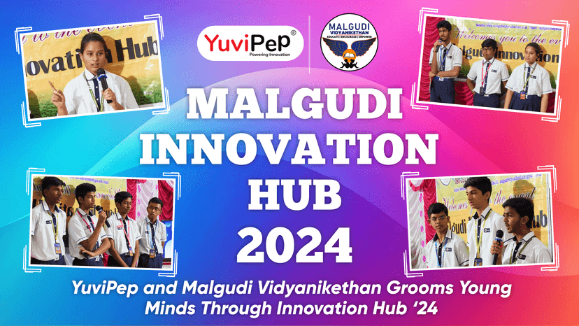 YuviPep and Malgudi Vidyanikethan Grooms Young Minds Through Innovation Hub ‘24